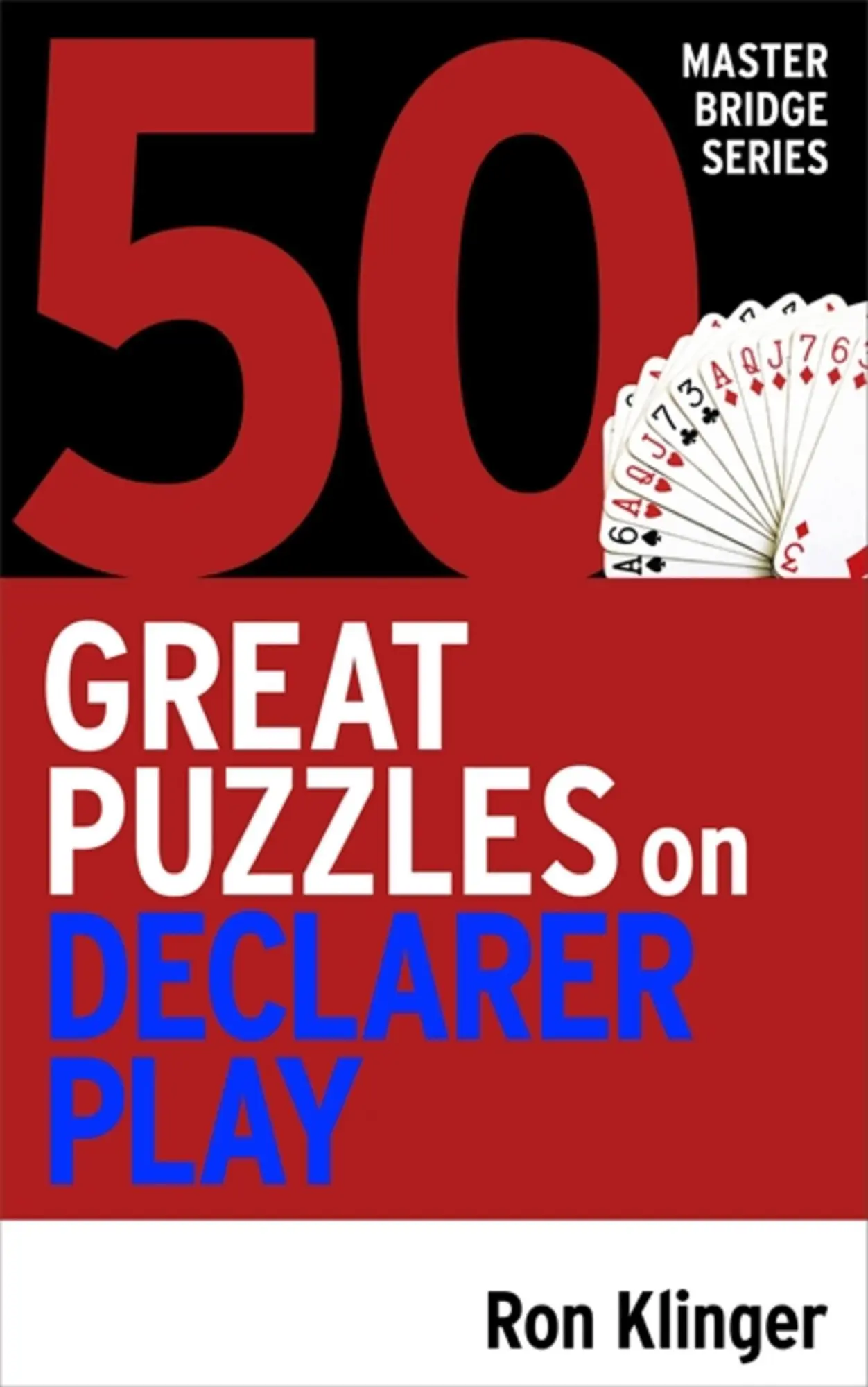 Cover: 9781474611787 | 50 Great Puzzles on Declarer Play | Ron Klinger | Taschenbuch | 2019