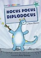Cover: 9781848861787 | Hocus Pocus Diplodocus | (Turquoise Early Reader) | Steve Howson