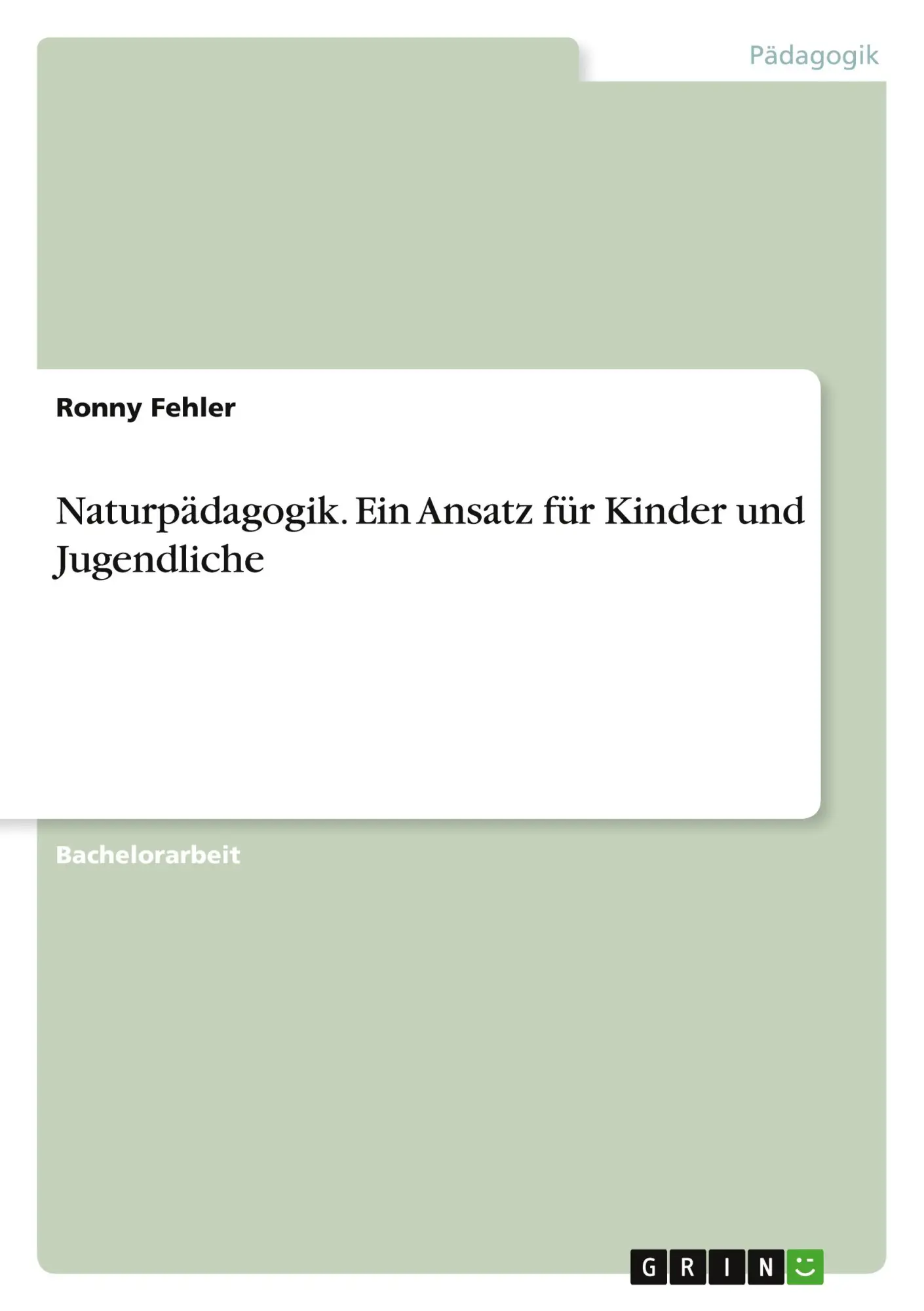 Cover: 9783346491787 | Naturpädagogik. Ein Ansatz für Kinder und Jugendliche | Ronny Fehler