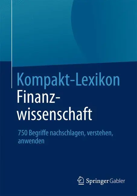 Cover: 9783658031787 | Kompakt-Lexikon Finanzwissenschaft | Springer Fachmedien Wiesbaden | x