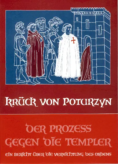 Cover: 9783723511787 | Der Prozess gegen die Templer | Maria Josepha Krück von Poturzyn