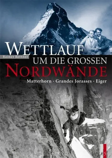 Cover: 9783909111787 | Wettlauf um die grossen Nordwände | Rainer Rettner | Buch | 208 S.