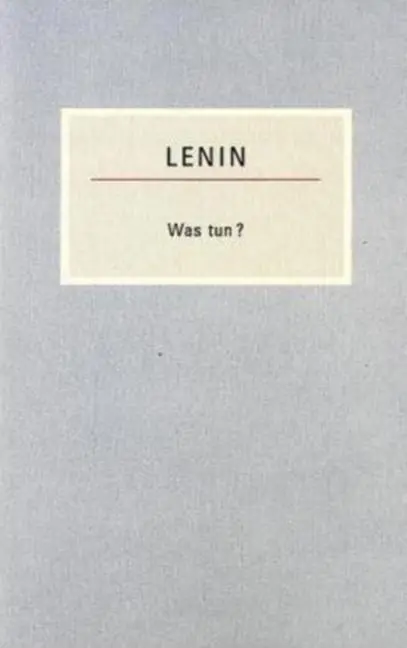 Cover: 9783922431787 | Was tun? | Brennende Fragen unserer Bewegung | Wladimir I. Lenin