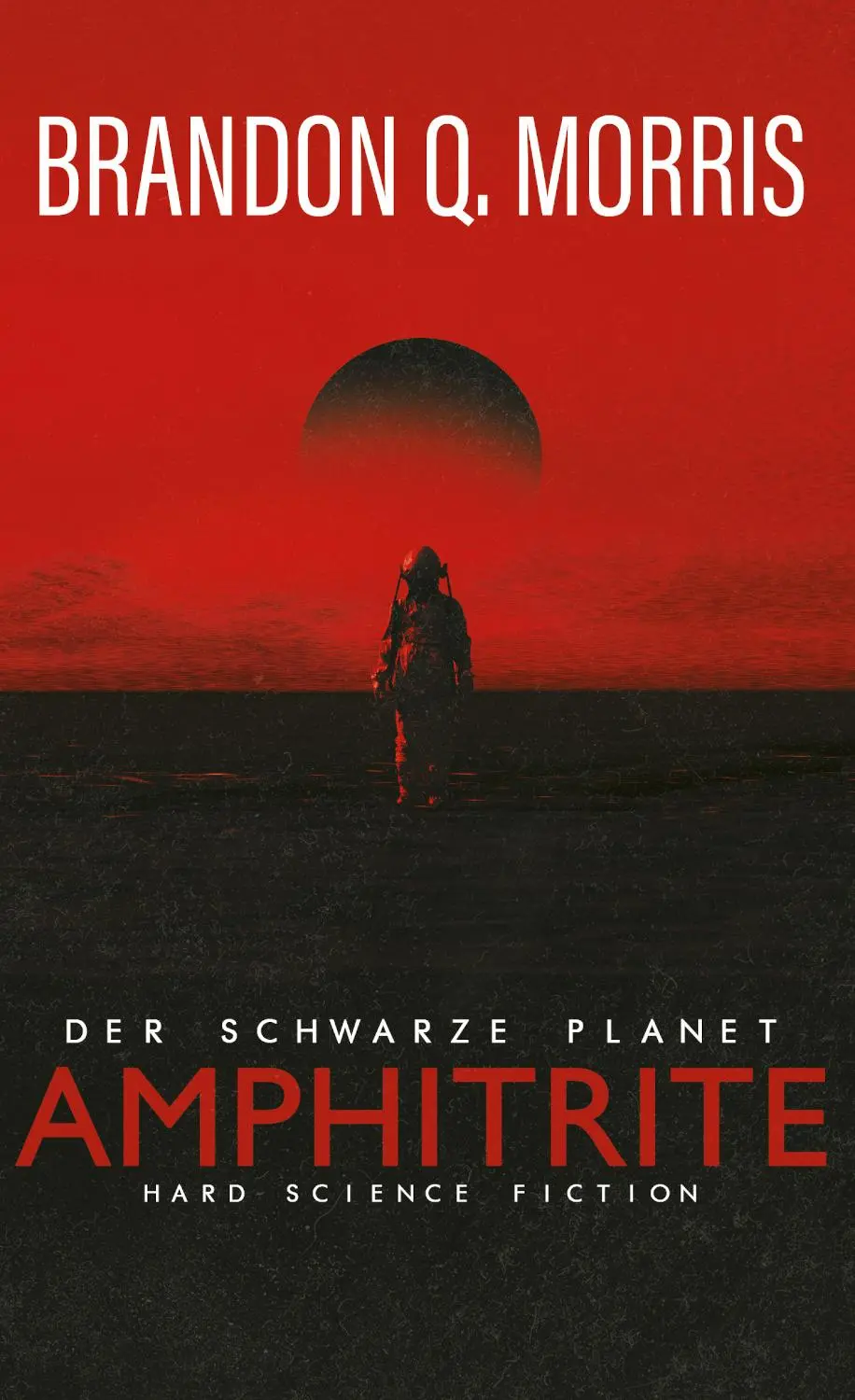 Cover: 9783963571787 | Amphitrite: Der schwarze Planet | Hard Science Fiction | Morris | Buch