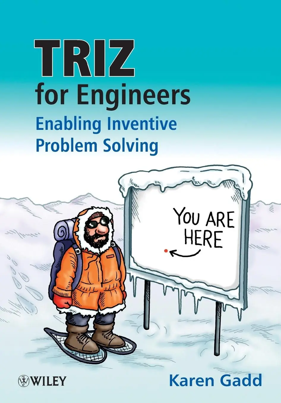 Cover: 9780470741887 | Triz for Engineers: Enabling Inventive Problem Solving | Karen Gadd Cover: 9780470741887 | Triz for Engineers: Enabling Inventive Problem Solving | Karen Gadd