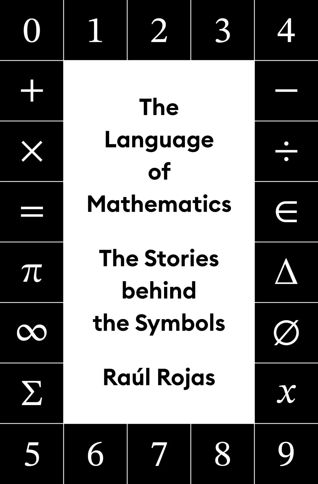 Cover: 9780691201887 | The Language of Mathematics | The Stories Behind the Symbols | Rojas