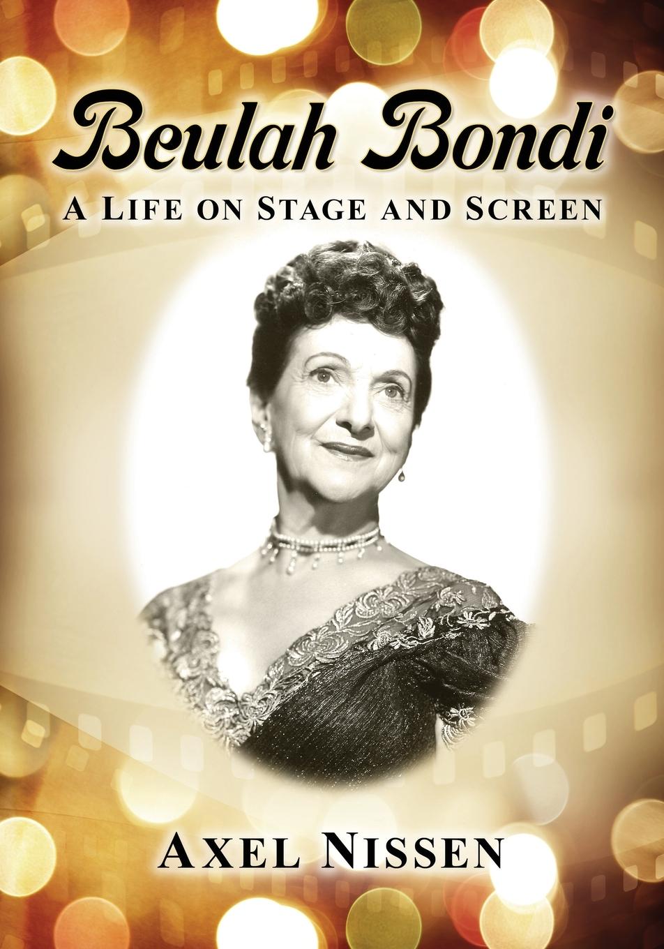 Cover: 9781476681887 | Beulah Bondi | A Life on Stage and Screen | Axel Nissen | Taschenbuch