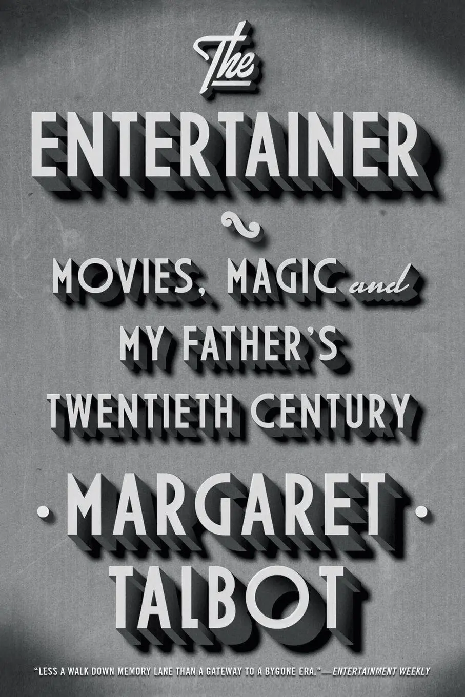 Cover: 9781594631887 | The Entertainer | Movies, Magic, and My Father's Twentieth Century