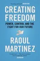 Cover: 9781782111887 | Creating Freedom | Power, Control and the Fight for Our Future | Buch