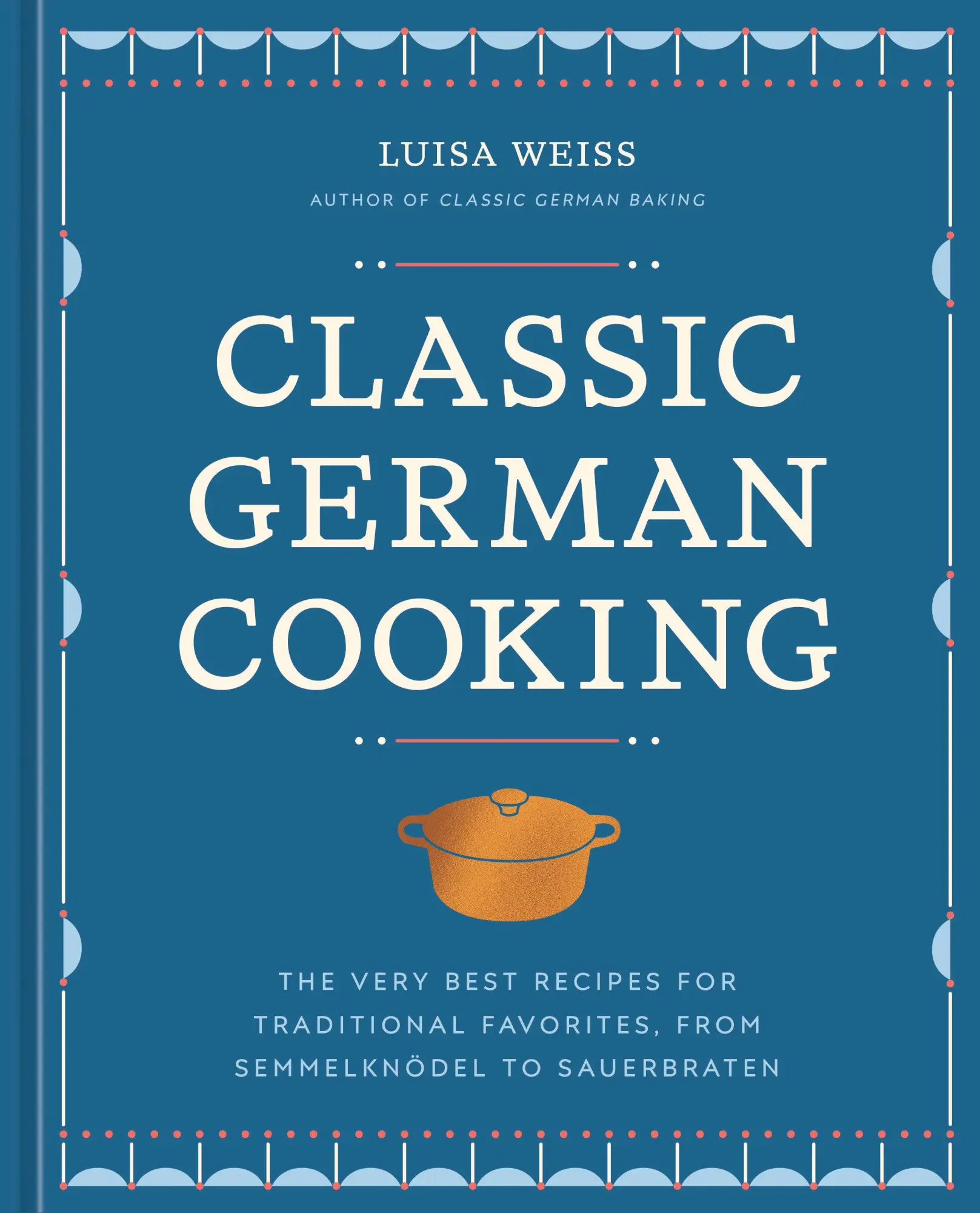 Cover: 9781984861887 | Classic German Cooking | Luisa Weiss | Buch | 272 S. | Englisch | 2024