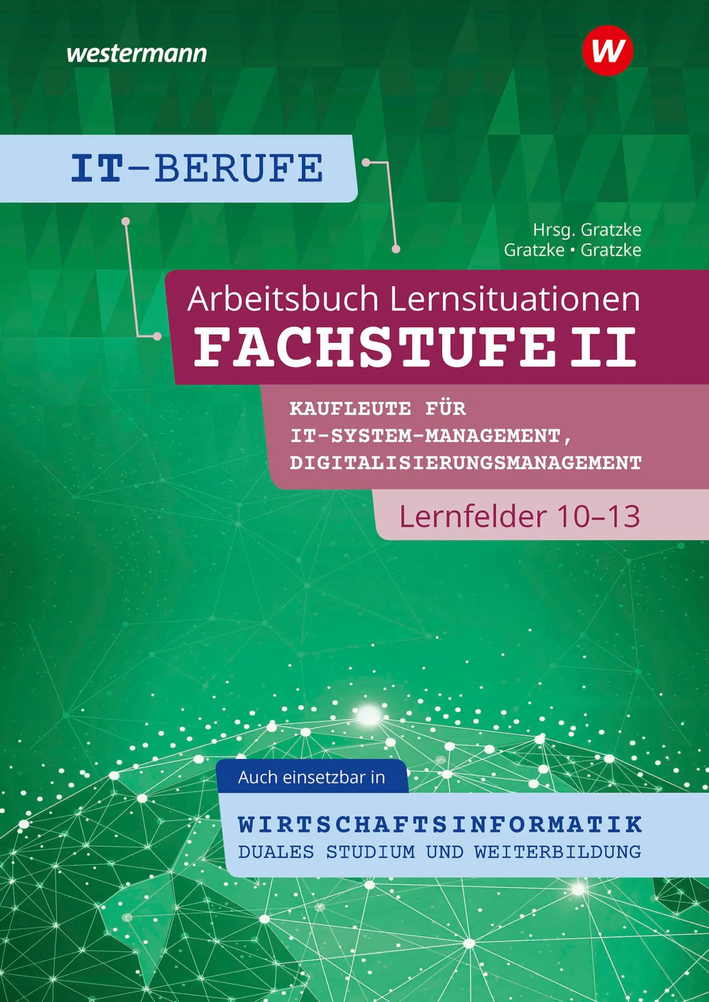 Cover: 9783142201887 | IT-Berufe Fachstufe II / Lernfelder 10-13: Arbeitsheft | Taschenbuch