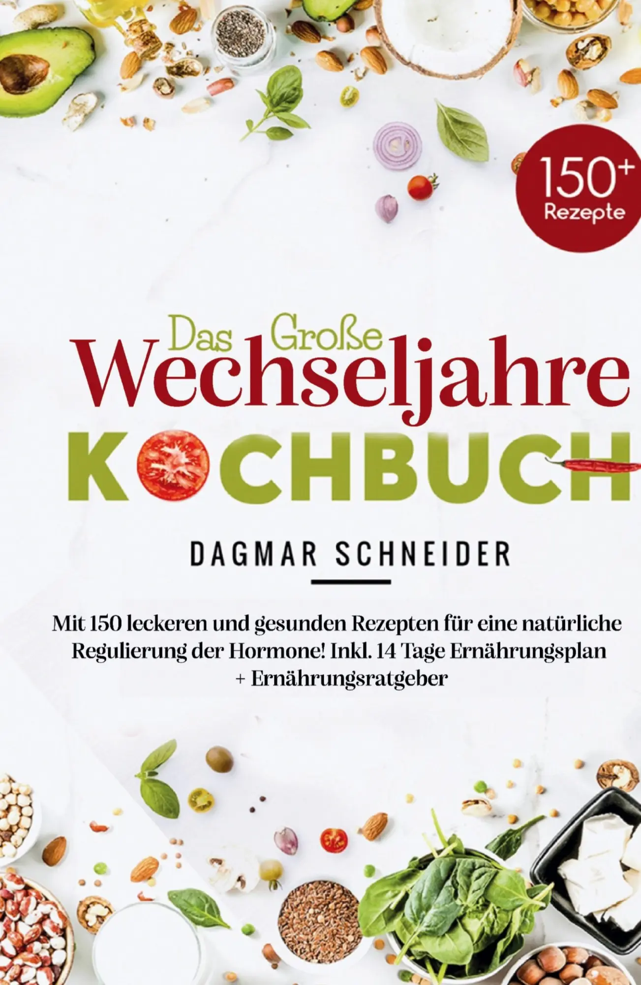 Cover: 9783347781887 | Das große Wechseljahre Kochbuch | Dagmar Schneider | Taschenbuch