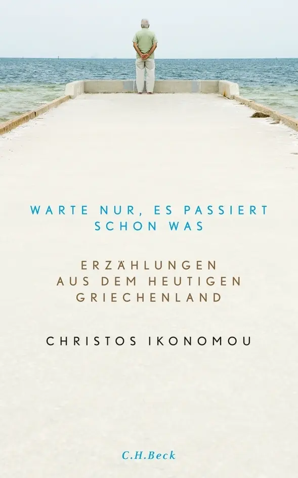 Cover: 9783406701887 | Warte nur, es passiert schon was | Christos Ikonomou | Taschenbuch