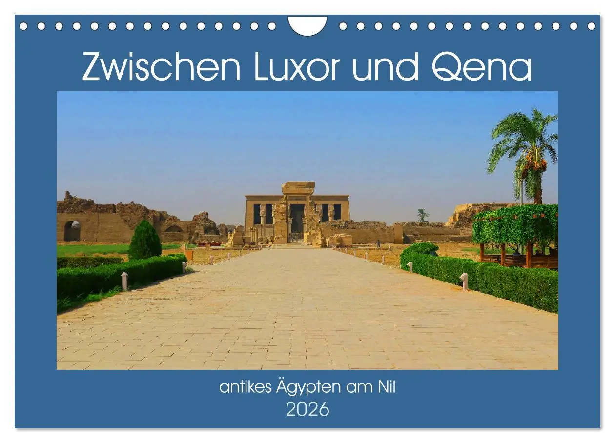 Cover: 9783457811887 | Zwischen Luxor und Qena - antikes Ägypten am Nil (Wandkalender 2026...