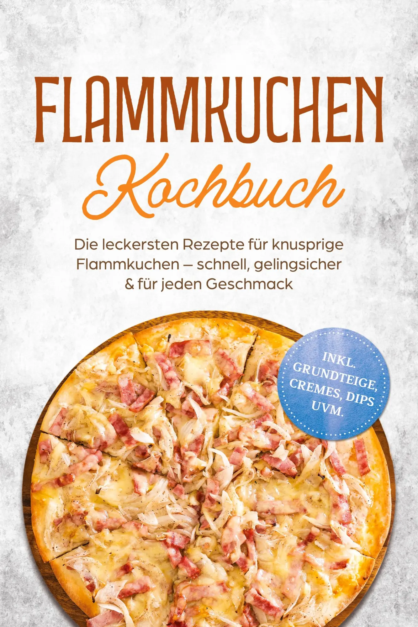 Cover: 9783757641887 | Flammkuchen Kochbuch: Die leckersten Rezepte für knusprige...