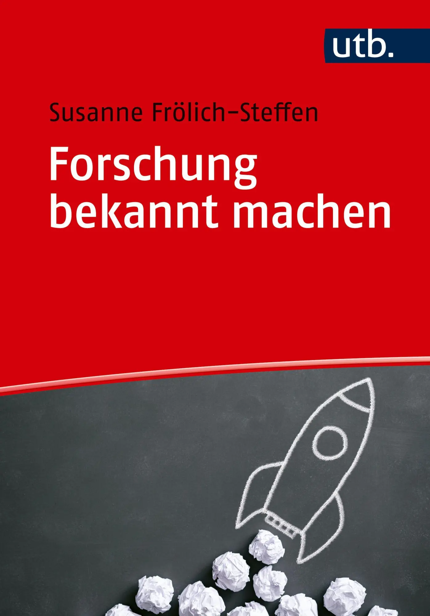 Cover: 9783825261887 | Forschung bekannt machen | Sichtbarkeit für Studierende und Forschende