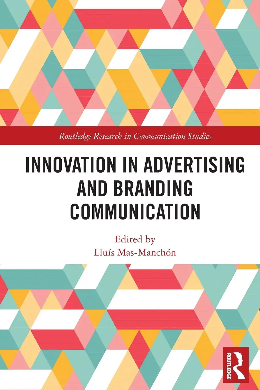 Cover: 9780367561987 | Innovation in Advertising and Branding Communication | Mas-Manchón