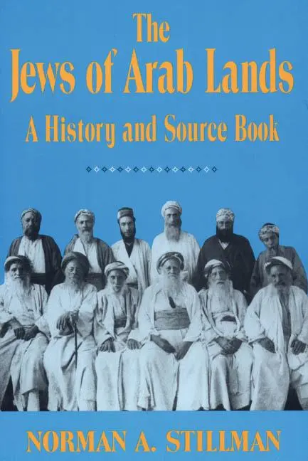Cover: 9780827601987 | The Jews of Arab Lands | A History and Source Book | Norman A Stillman