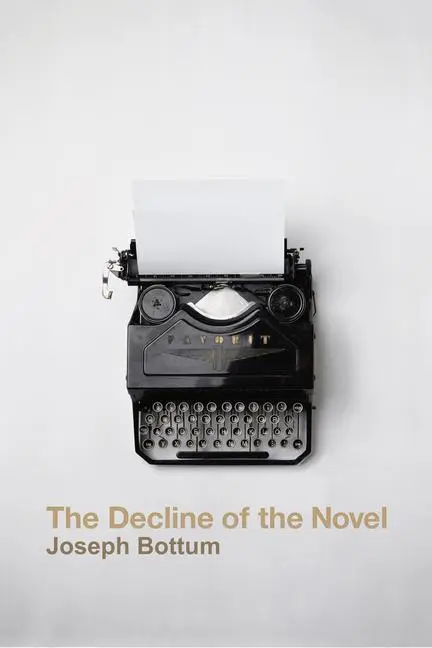 Cover: 9781587311987 | The Decline of the Novel | Joseph Bottum | Buch | Gebunden | Englisch