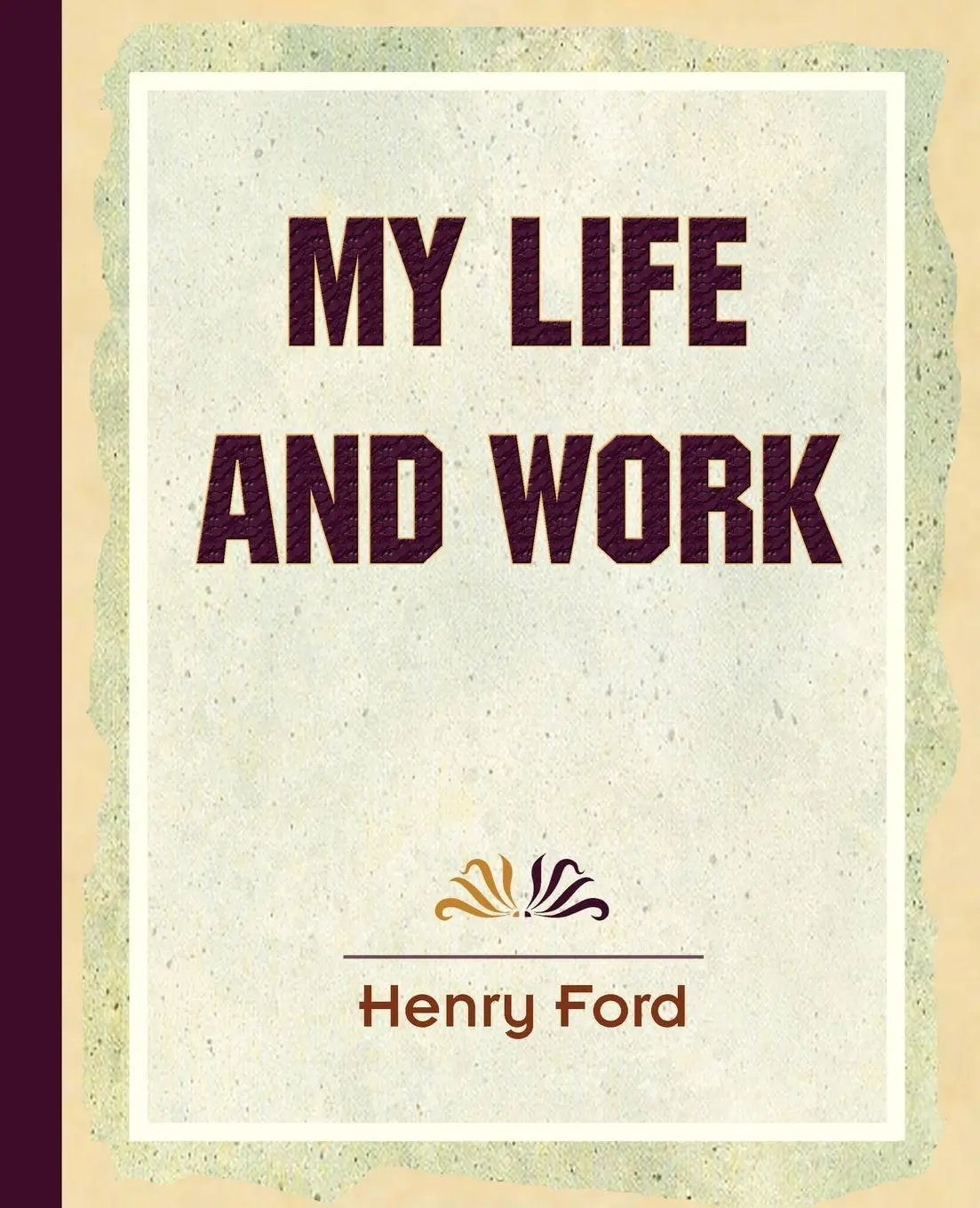 Cover: 9781594621987 | My Life and Work (1922) | Henry Ford (u. a.) | Taschenbuch | Englisch