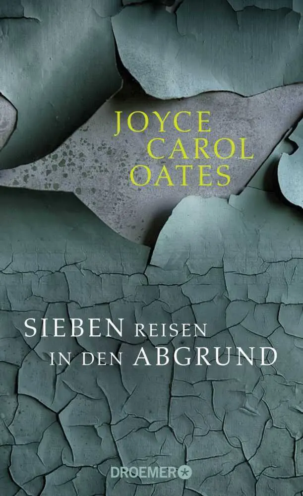 Cover: 9783426281987 | Sieben Reisen in den Abgrund | Stories | Joyce Carol Oates | Buch