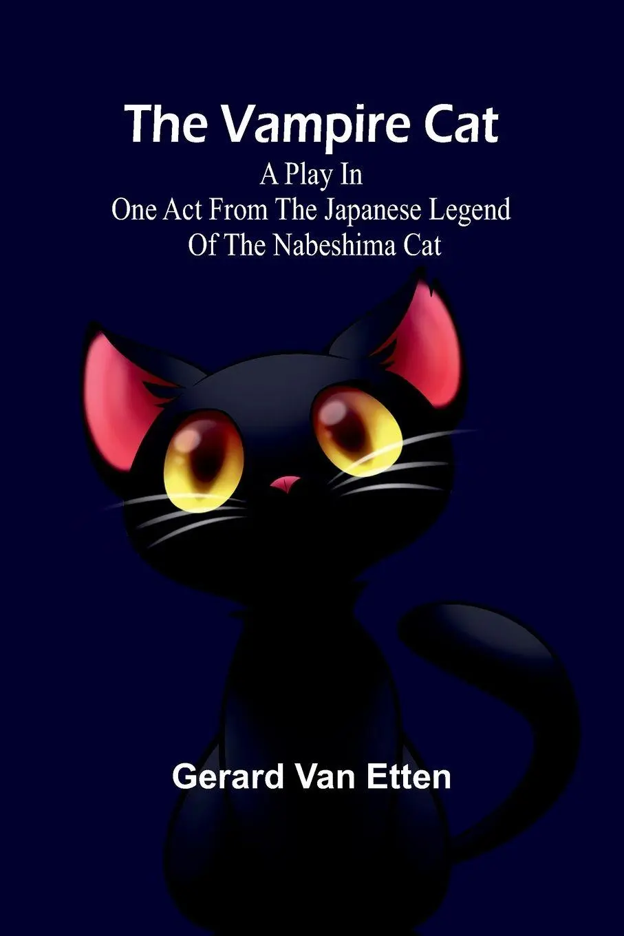 Cover: 9789362921987 | The Vampire Cat; A Play in one act from the Japanese legend of the...