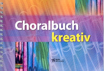 Cover: 9990000951987 | Choralbuch kreativ gebunden | Strube Verlag GmbH | EAN 9990000951987