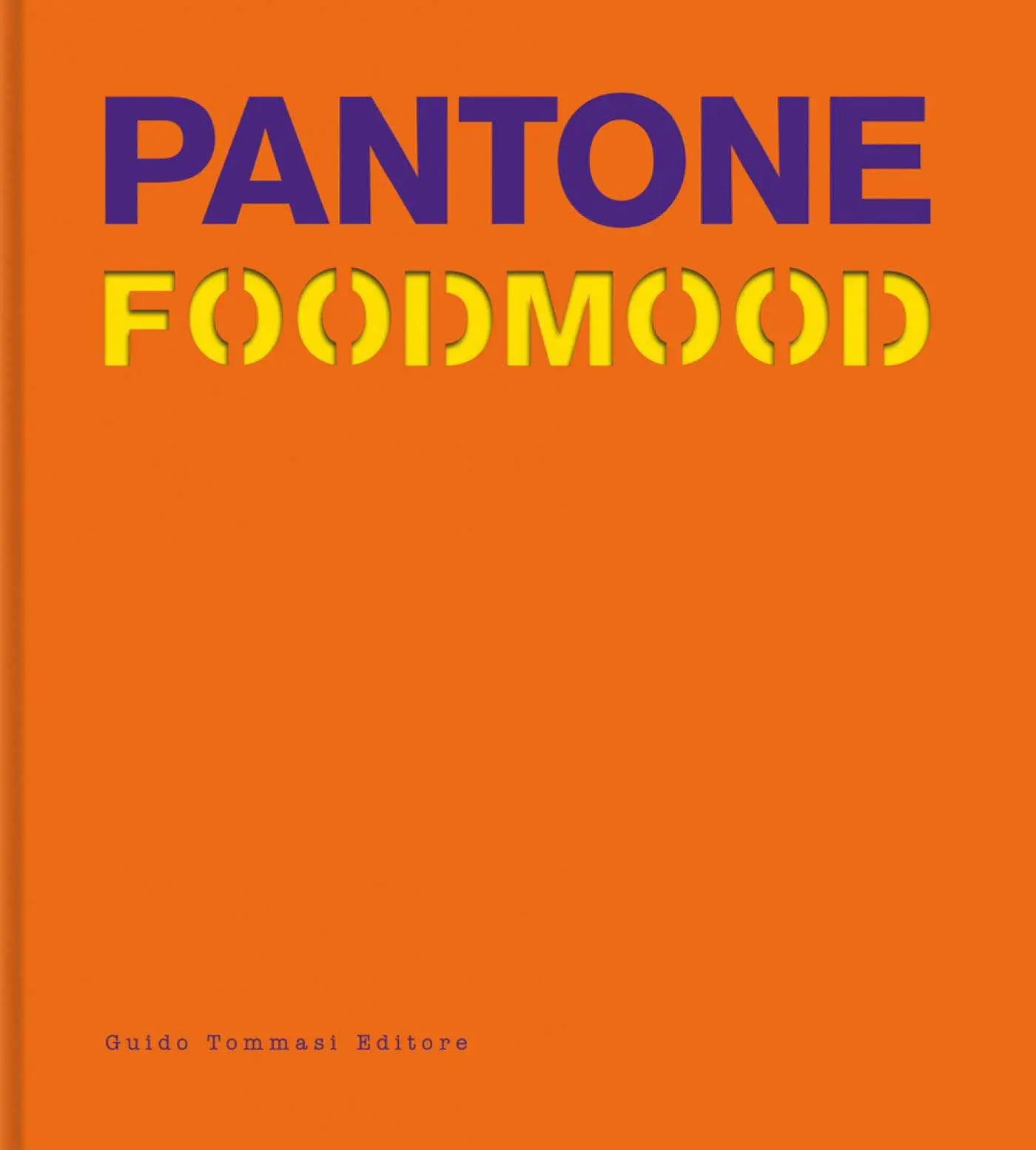 Cover: 9788867532087 | Pantone Foodmood | Guido Tommasi Editore | Buch | Gebunden | Englisch
