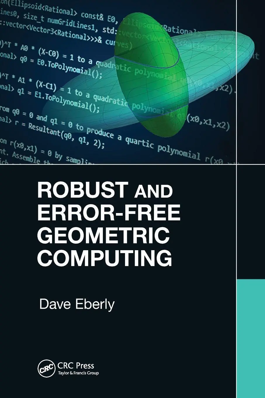 Cover: 9781032242187 | Robust and Error-Free Geometric Computing | Dave Eberly | Taschenbuch Cover: 9781032242187 | Robust and Error-Free Geometric Computing | Dave Eberly | Taschenbuch