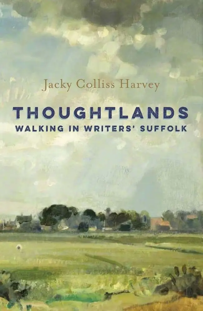 Cover: 9781914982187 | Thoughtlands | Walking in Writer's Suffolk | Harvey (u. a.) | Buch