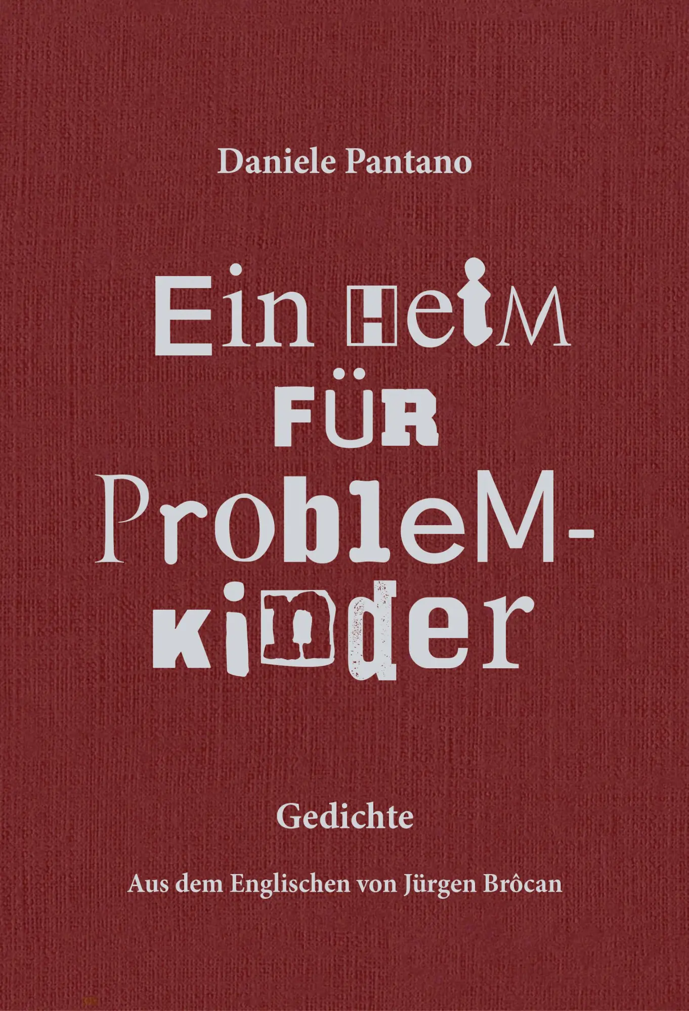 Cover: 9783038532187 | Ein Heim für Problemkinder | Gedichte | Daniele Pantano (u. a.) | Buch