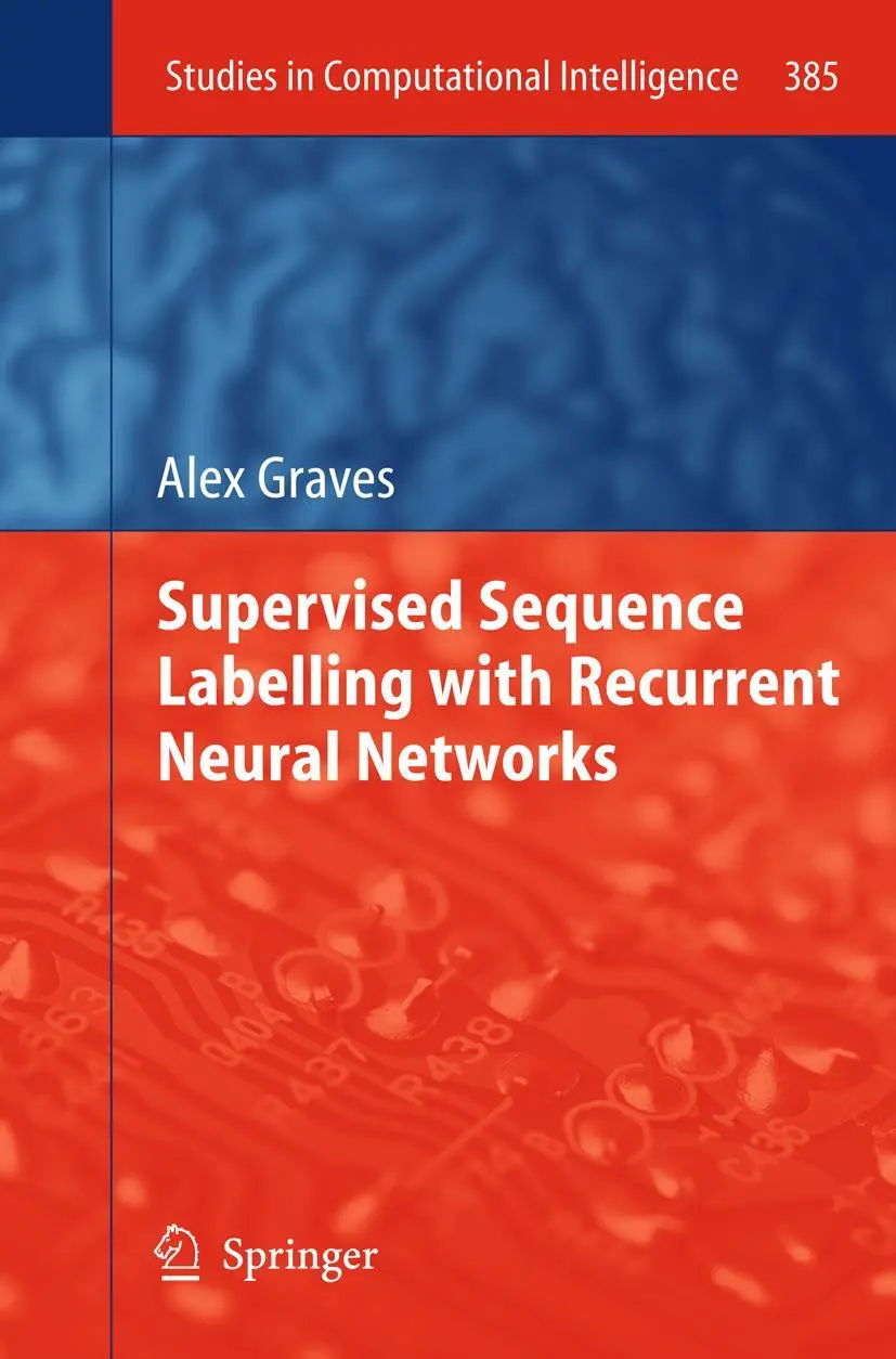 Cover: 9783642432187 | Supervised Sequence Labelling with Recurrent Neural Networks | Graves