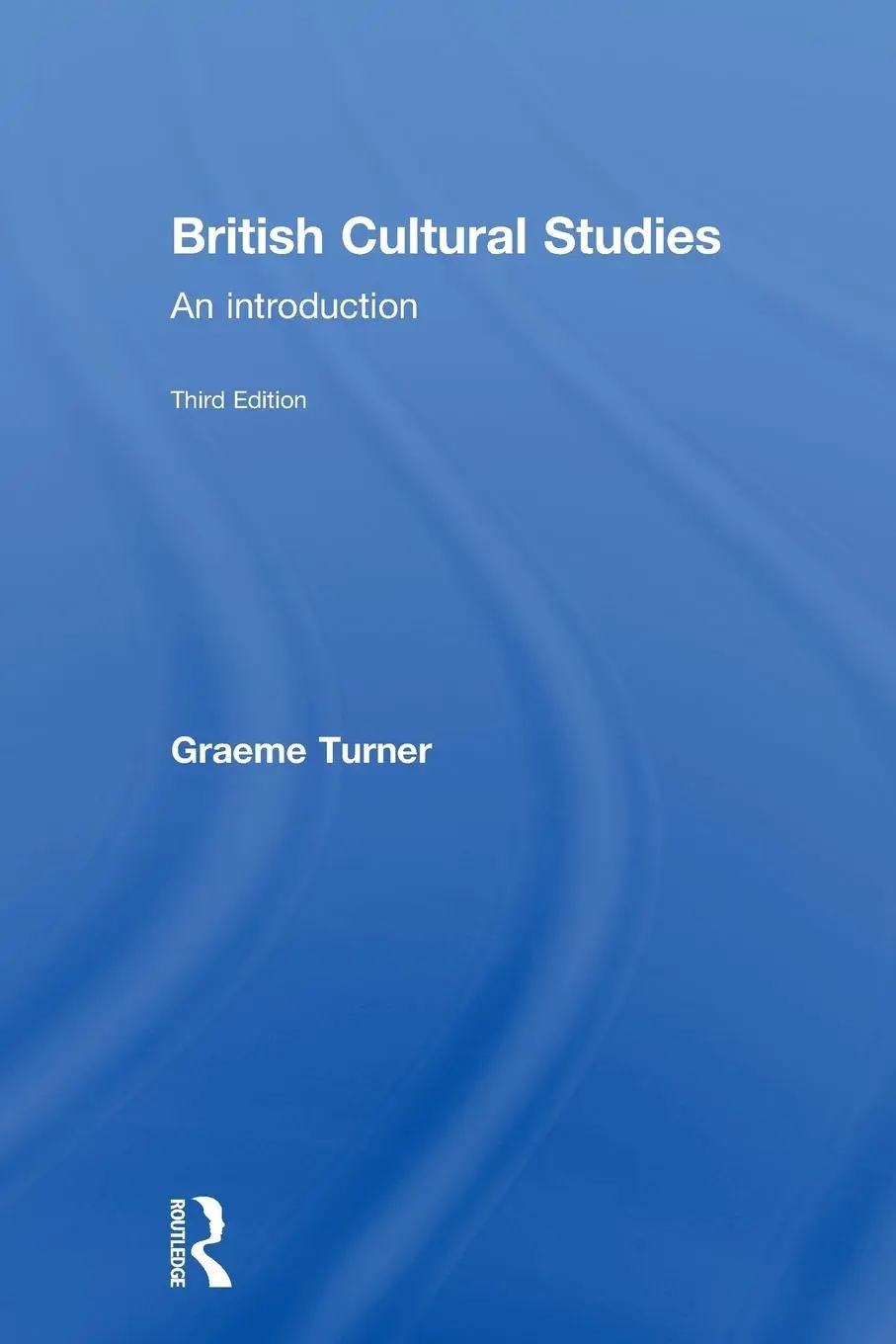 Cover: 9780415252287 | British Cultural Studies | Graeme Turner | Taschenbuch | Englisch