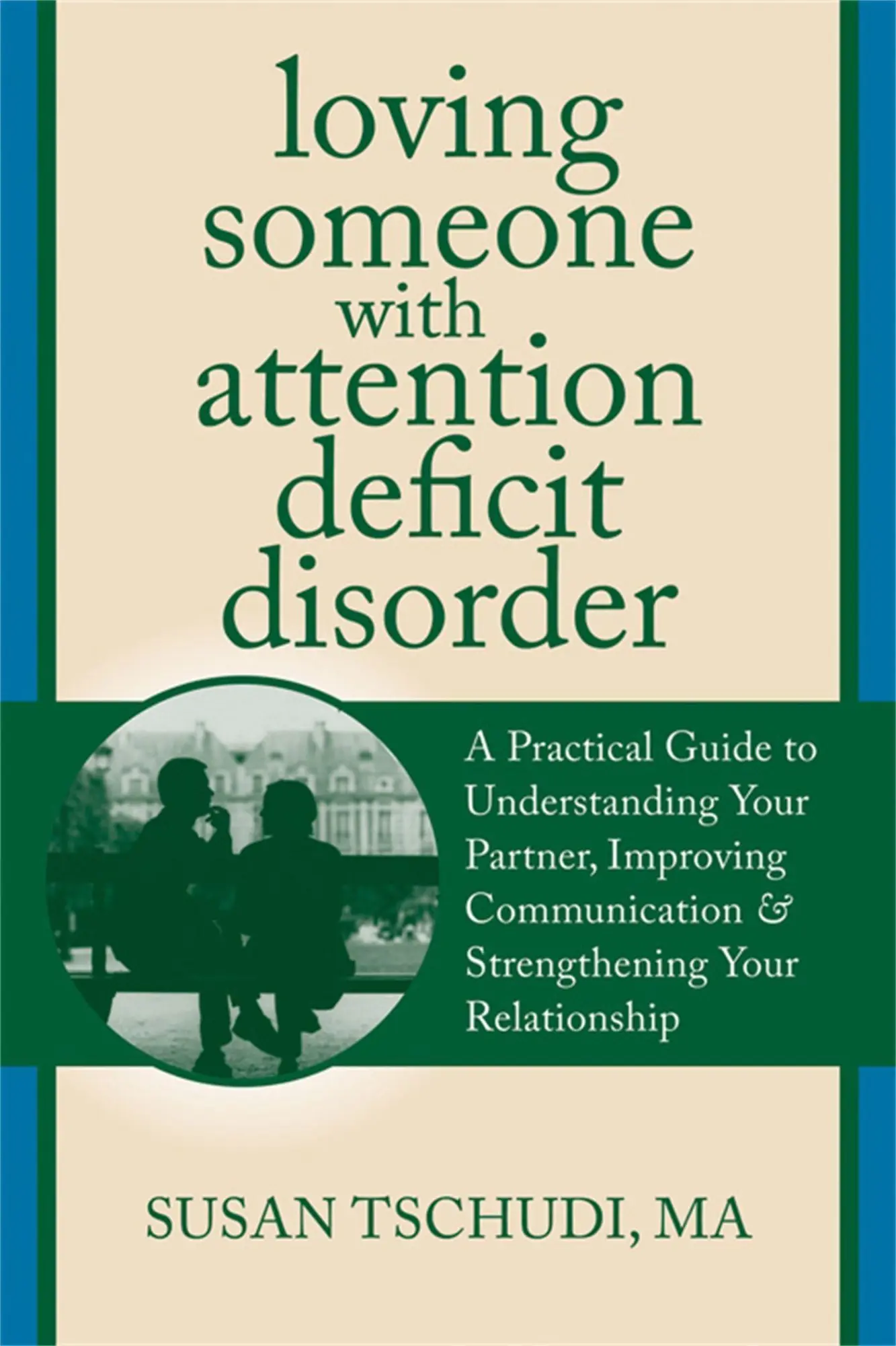 Cover: 9781608822287 | Loving Someone with Attention Deficit Disorder | Susan Tschudi | Buch