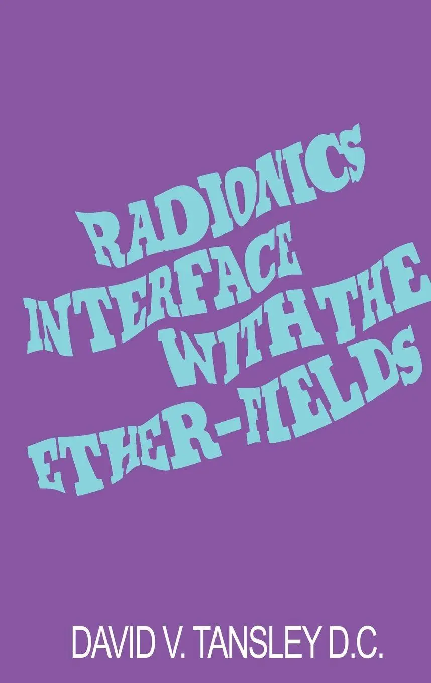 Cover: 9781846042287 | Radionics Interface With The Ether-Field | David V Tansley | Buch