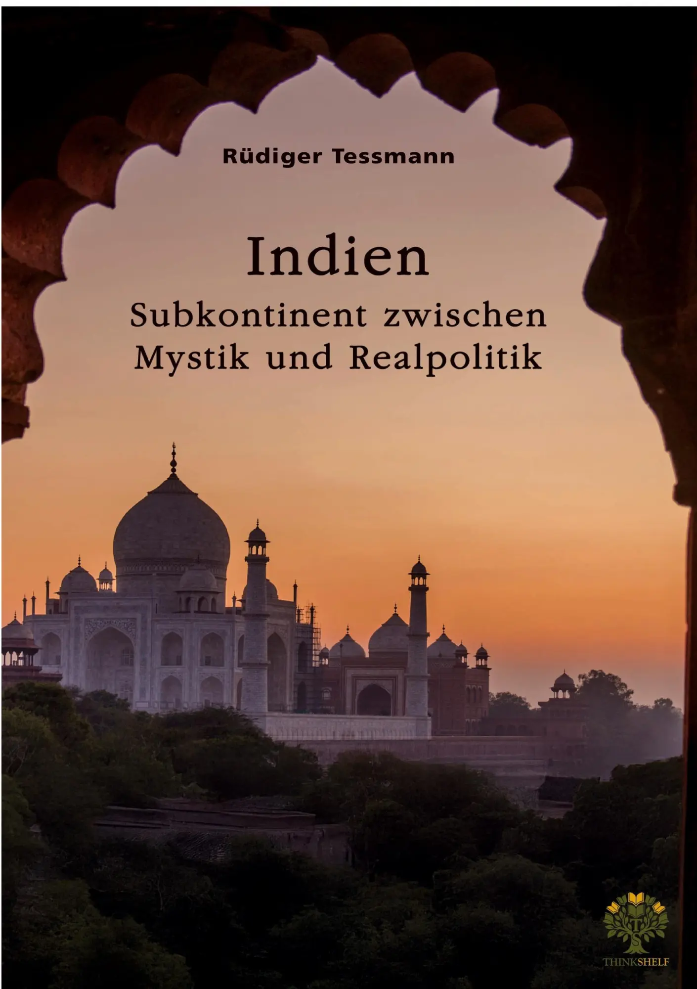 Cover: 9783389152287 | Indien. Subkontinent zwischen Mystik und Realpolitik | Tessmann | Buch