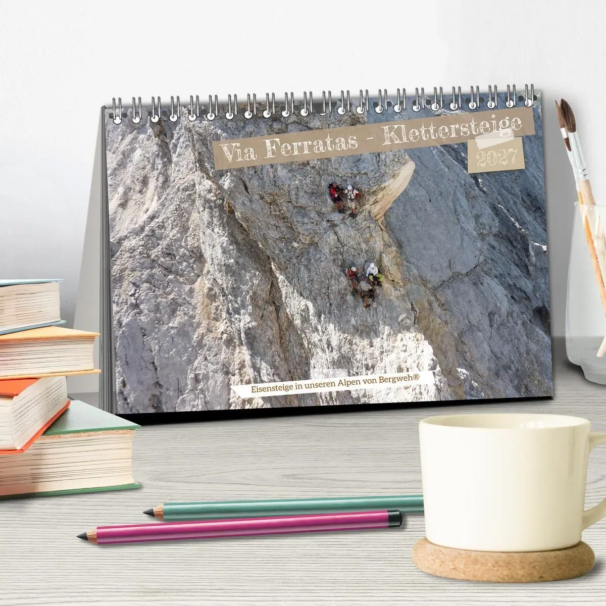 Bild: 9783569402287 | Via Ferratas - Klettersteige (Tischkalender 2027 DIN A5 quer),...