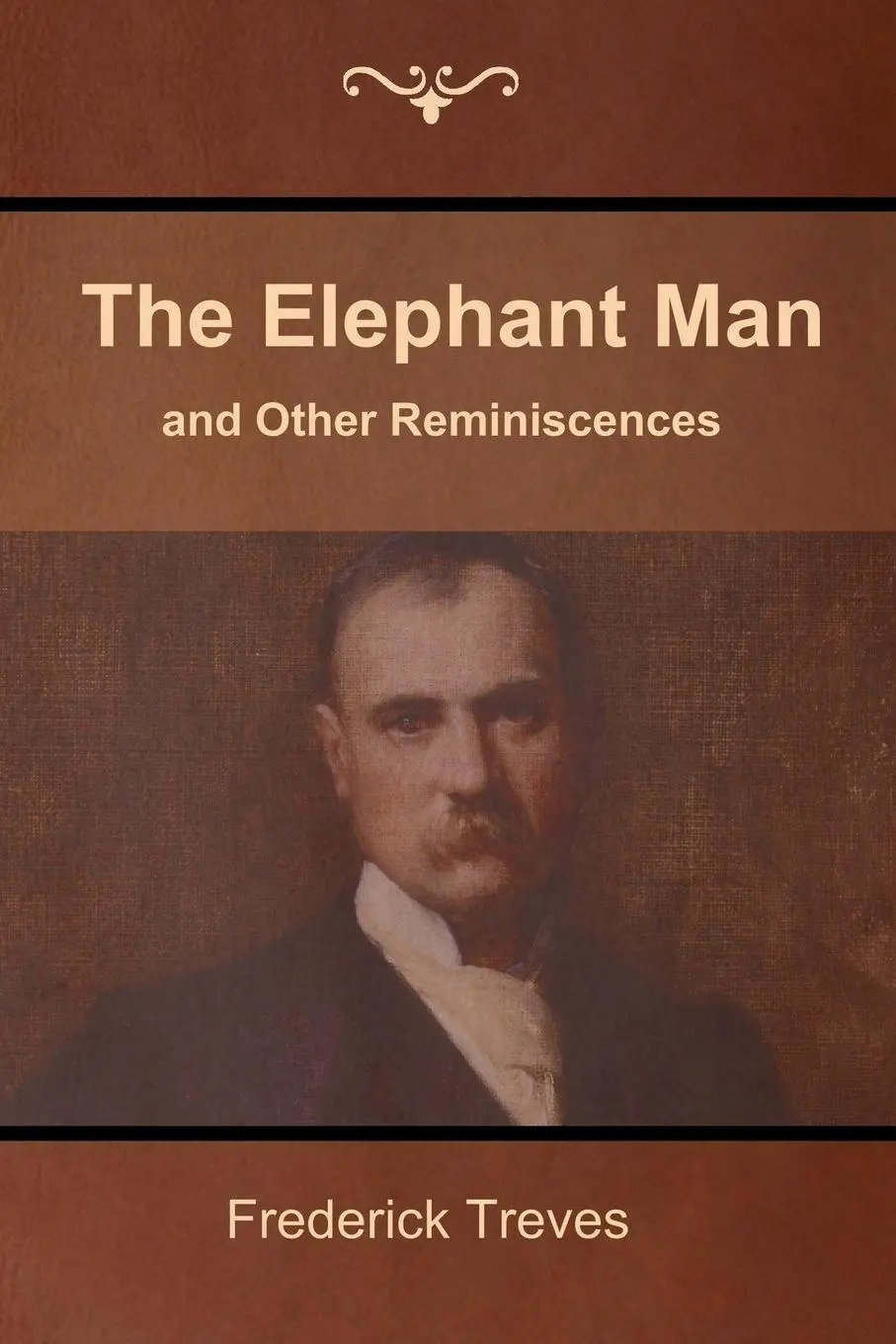 Cover: 9781618952387 | The Elephant Man and Other Reminiscences | Frederick Treves | Buch