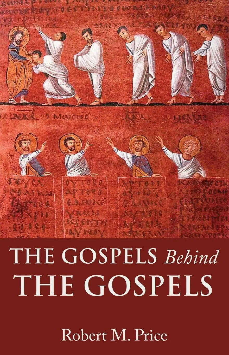 Cover: 9781634312387 | The Gospels Behind the Gospels | Robert M. Price | Taschenbuch | 2023