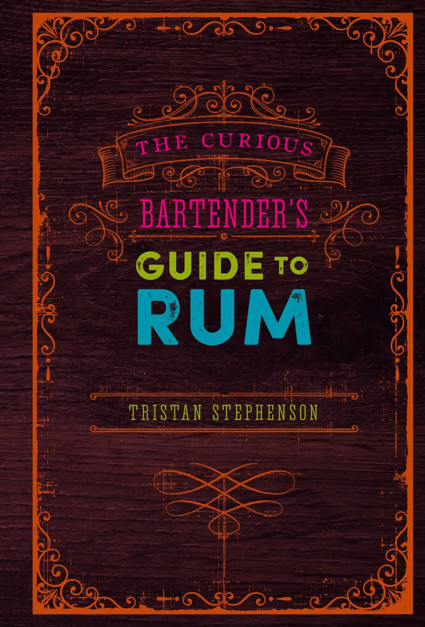 Cover: 9781788792387 | The Curious Bartender's Guide to Rum | Tristan Stephenson | Buch