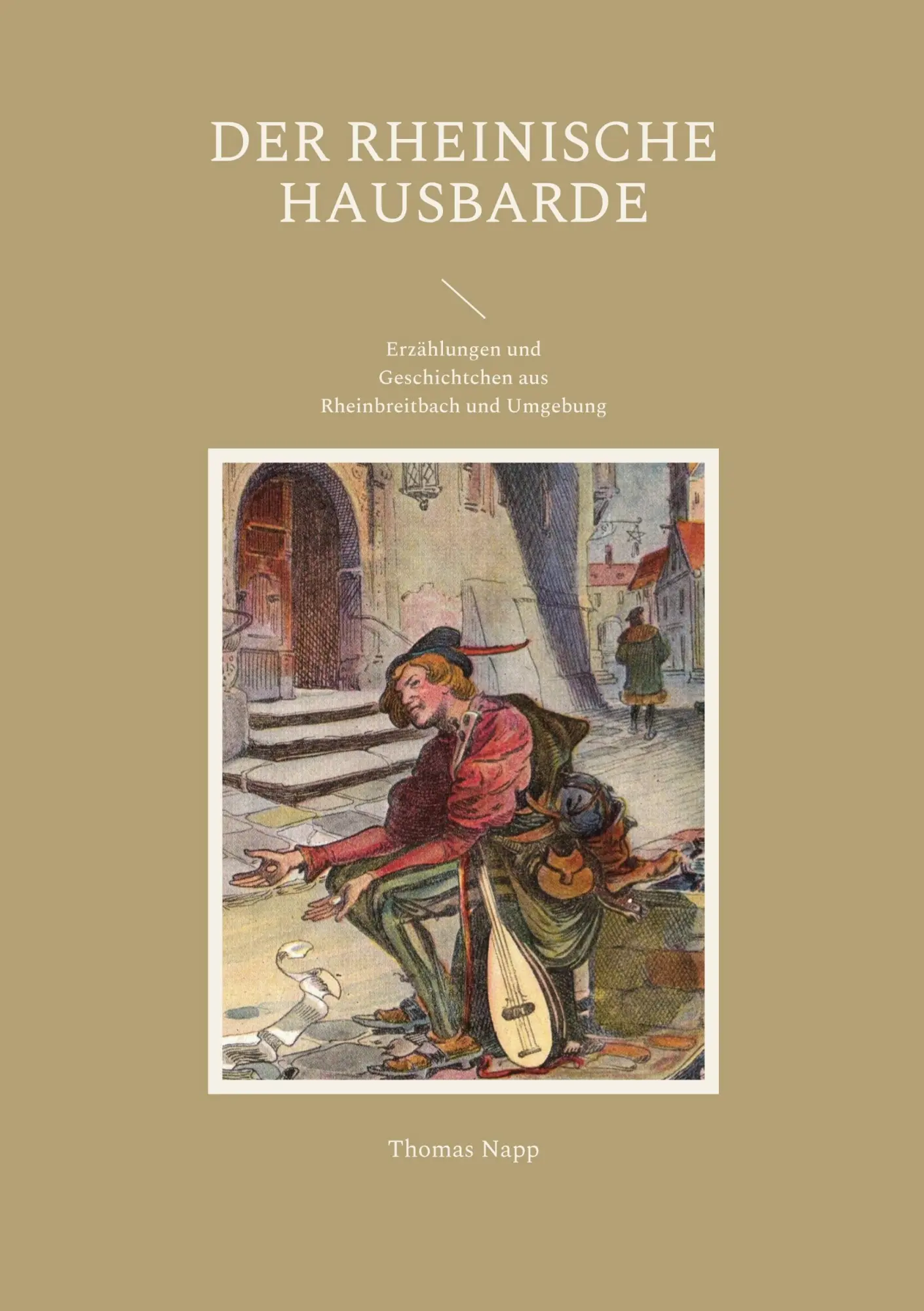 Cover: 9783756292387 | Der rheinische Hausbarde | Thomas Napp | Taschenbuch | Paperback