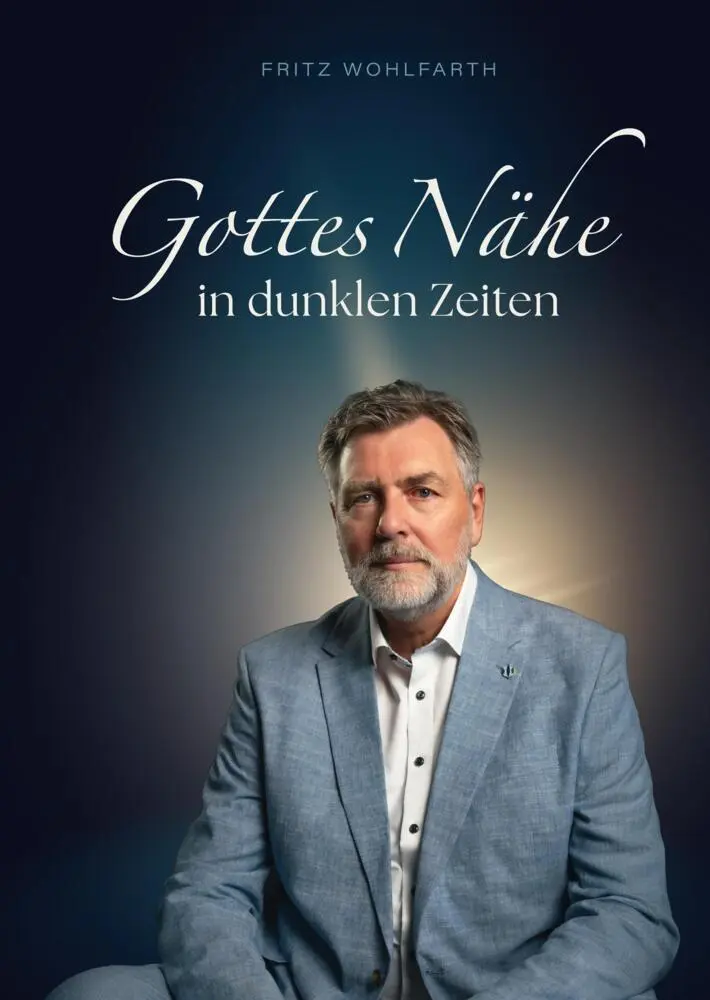 Cover: 9783985432387 | Gottes Nähe in dunklen Zeiten | Fritz Wohlfarth | Buch | Buch | 2026
