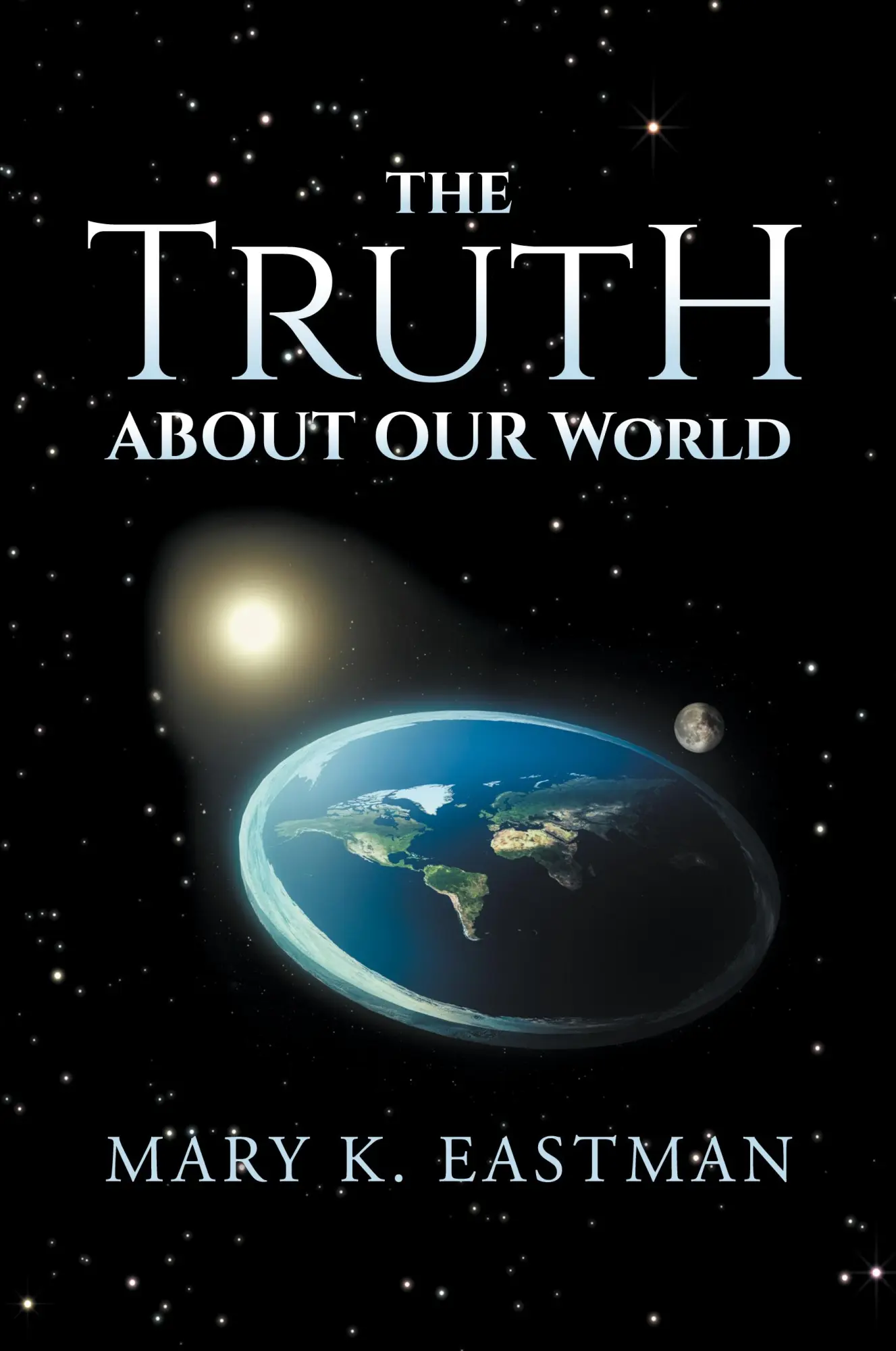 Cover: 9798822942387 | The Truth About Our World | Mary K. Eastman | Taschenbuch | Englisch