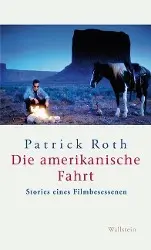 Cover: 9783835312487 | Die amerikanische Fahrt | Stories eines Filmbesessenen | Patrick Roth