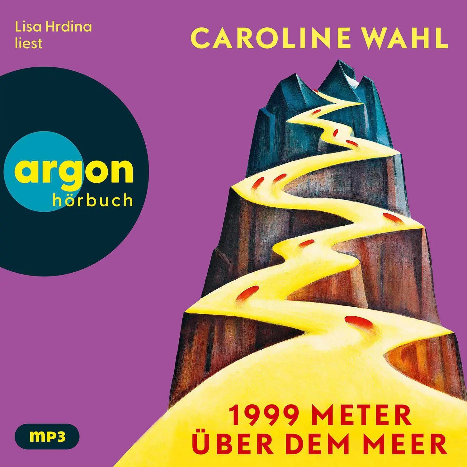 Cover: 9783839822487 | 1999 Meter über dem Meer | Der neue Roman von Caroline Wahl | Wahl