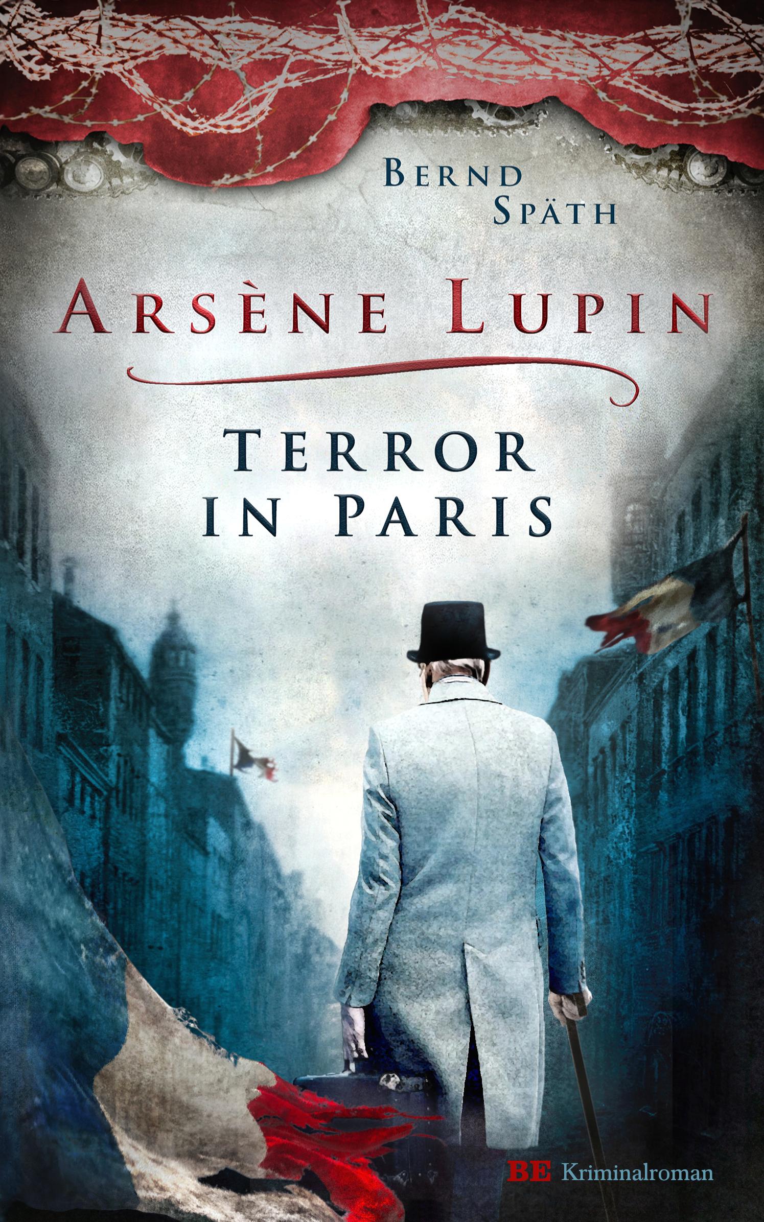 Cover: 9783963572487 | Arsène Lupin - Terror in Paris | Kriminalroman | Bernd Späth | Buch