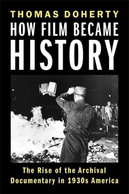 Cover: 9780231222587 | How Film Became History | Thomas Doherty | Taschenbuch | Englisch