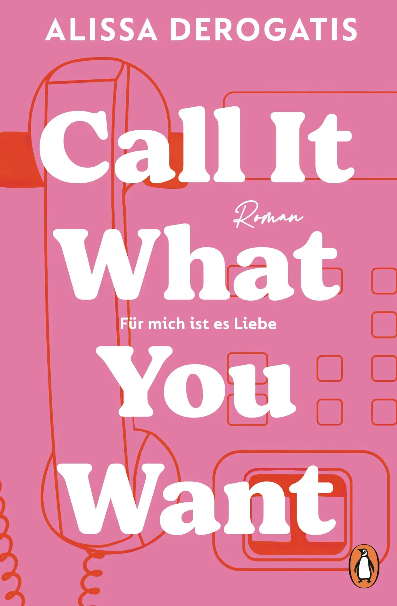 Cover: 9783328112587 | Call it what you want - Für mich ist es Liebe | Alissa DeRogatis