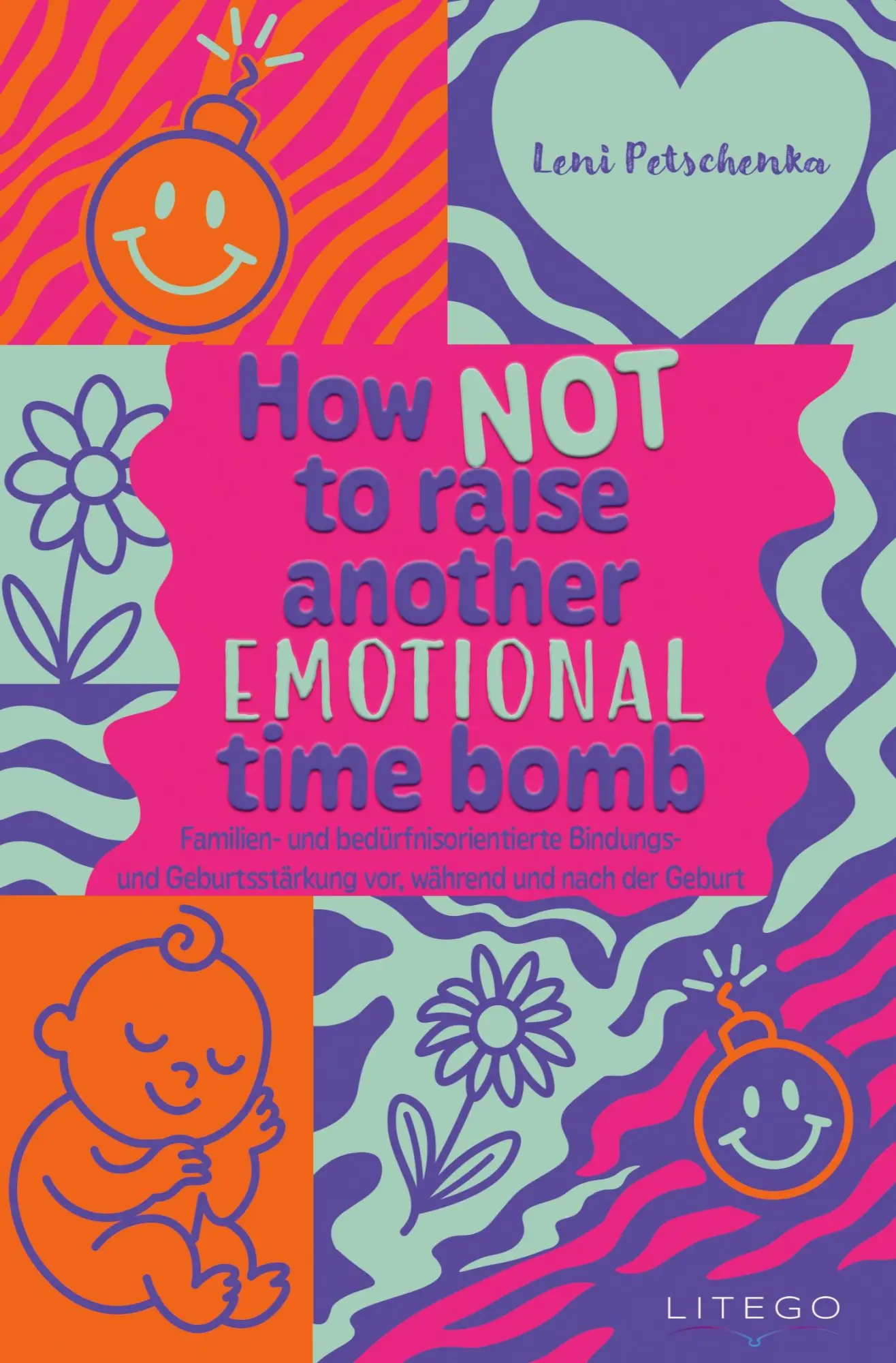 Cover: 9783991592587 | How not to raise another emotional time bomb | Leni Petschenka | Buch