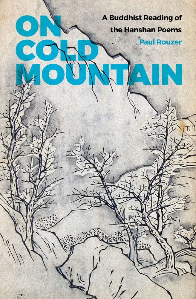 Cover: 9780295742687 | On Cold Mountain | A Buddhist Reading of the Hanshan Poems | Rouzer